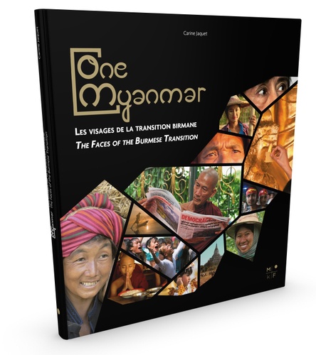 Carine Jaquet - One Myanmar - Les visages de la transition birmane.