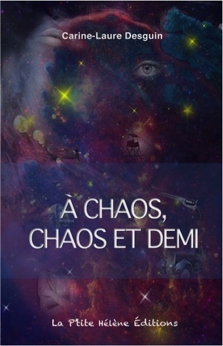 Carine-Laure Desguin - A chaos, chaos et demi.