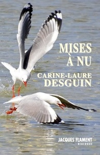 Carine-Laure Desguin - Mises à nu !.