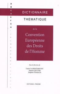Carine Laurent-Boutot et Yannick Lécuyer - Dictionnaire thématique de la Convention européenne des droits de l'homme.