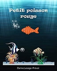 Carine Lesage-Prévot - Petit poisson rouge.