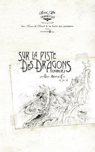 Black'Mor Chronicles Cycle 1 Intégrale Sur la piste des dragons oubliés