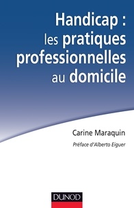 Carine Maraquin - Handicap : les pratiques professionnelles au domicile.