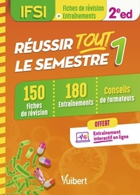 Meilleurs téléchargements gratuits d'ebooks pdf IFSI - Réussir tout le semestre 1  - 150 fiches de révision et 180 entraînements in French  9782311660968