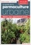 Le guide de la permaculture urbaine. Balcon, cour, appartement, jardin...