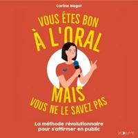 Vous êtes bons à l'oral mais vous ne le savez pas