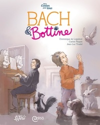 Carine Paquin et Dominique de Loppinot - Bach &amp; Bottine - Contes pour tous.