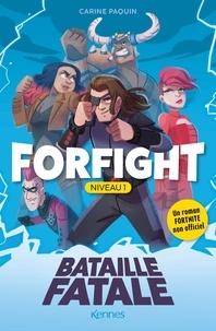 Carine Paquin - Forfight - Niveau 1 - Bataille fatale.