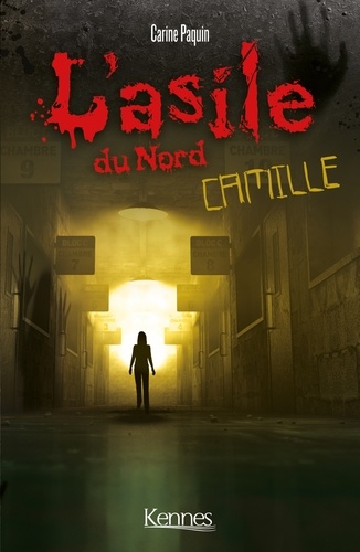Carine Paquin - L'Asile du Nord : Camille - offre découverte.