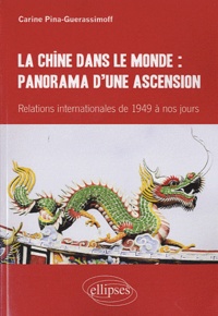 La Chine dans le monde : panorama dune ascension - Relations internationales de 1949 à nos jours.pdf