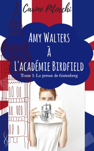 Amy Walters à l'académie Birdfield Tome 1 La presse de Gutenberg