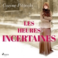 Carine Pitocchi et Amandine Vincent - Les Heures incertaines.