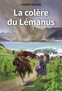 Carine Racine - La colère du Lémanus.