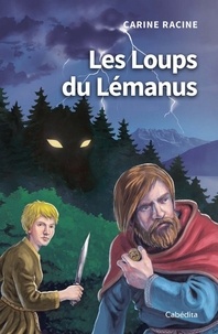 Carine Racine - Les Loups du Lémanus.