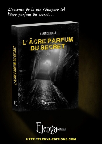 Carine Roucan - L'acre parfum du secret.