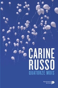 Carine Russo - Quatorze mois.