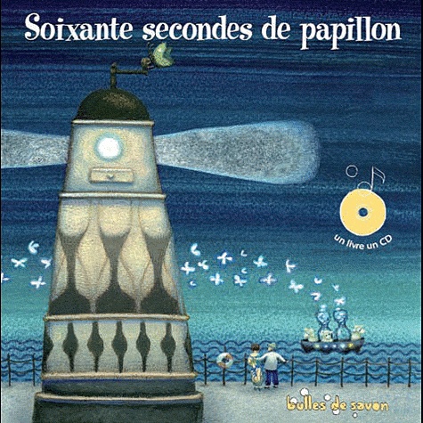 Carine Sanson et Jean René - Soixante secondes de papillon - Des poètes à chanter et à écouter. 1 CD audio