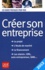 Créer son entreprise 3e Edition 2012