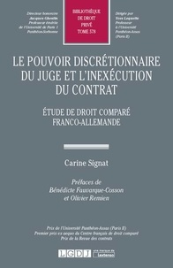 Carine Signat - Le pouvoir discrétionnaire du juge et l'inexécution du contrat - Etude de droit comparé franco-allemande.