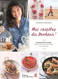 Mes recettes du bonheur! - Mon bien-être en cuisine, 60 recettes pour allier forme et gourmandise.pdf