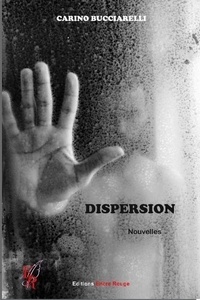 Carino Bucciarelli - Dispersion.