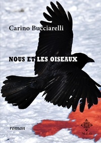 Carino Bucciarelli - Nous et les oiseaux.