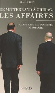 De Mitterrand à Chirac, les affaires