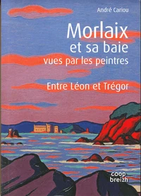 Morlaix et sa baie vues par les peintres