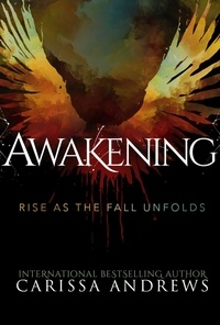  Carissa Andrews - Awakening: Rise as the Fall Unfolds.