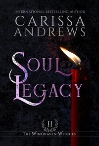  Carissa Andrews - Soul Legacy - Windhaven Witches, #2.