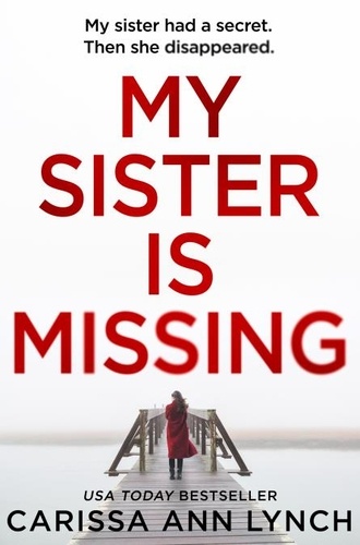 Carissa Ann Lynch - My Sister is Missing.