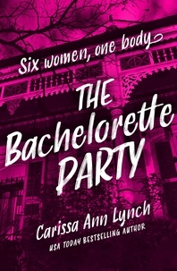 Carissa Ann Lynch - The Bachelorette Party.