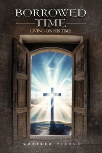 Borrowed Time - Living on His Time