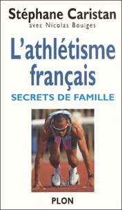 L'Athletisme Francais. Secrets De Famille