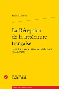 La réception de la littérature francaise dans les revues littéraires italiennes