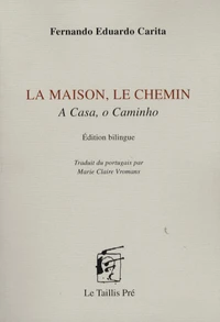 La Maison, le Chemin
