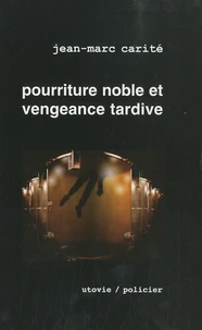 Pourriture noble et vengeance tardive