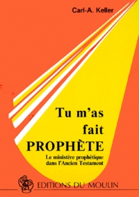 Coachingcorona.ch TU M'A FAIT PROPHETE. Le ministère prophétique dans l'Ancien Testament Image