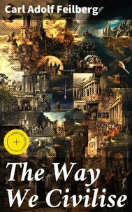 The Way We Civilise