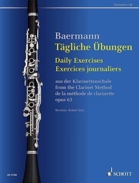 Carl Baermann - Exercises journaliers - de la méthode de clarinette. Des grands exercices préparatoires pour des études secondaires. op. 63. clarinet in Bb..