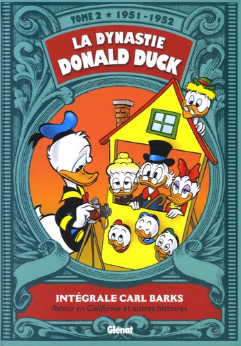 La dynastie Donald Duck Tome 2 Retour en Californie et autres histoires