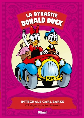 La dynastie Donald Duck Tome 20 L'Or de glace et autres histoires (1944-1946)