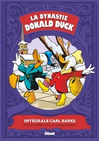 Carl Barks - La dynastie Donald Duck Tome 22 : Intégrale Carl Barks 1947-1948 - Noël sur le Mont Ours et autres histoires.