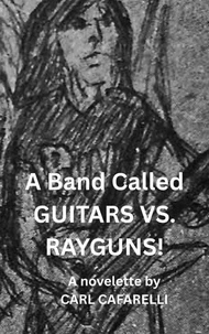 A Band Called GUITARS VS. RAYGUNS!