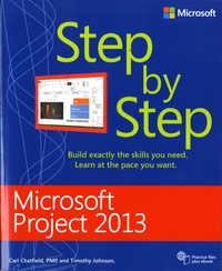 Carl Chatfield et Timothy Johnson - Microsoft Project 2013 Step by Step.