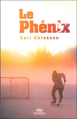 Carl Chiasson - Le Phénix.