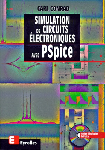 Carl Conrad - Simulation De Circuits Electroniques Avec Pspice. Avec Cd-Rom, 2eme Edition 1998.
