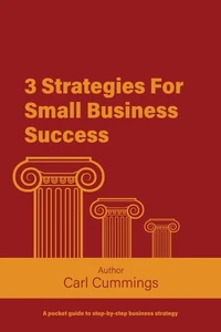 3 Strategies For Small Business Success