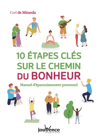 10 étapes clés sur le chemin du bonheur