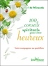 Carl de Miranda - 100 conseils spirituels pour être heureux - Votre compagnon au quotidien.